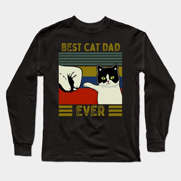 Best Cat Dad Ever Long Sleeve T-Shirt by Timika Store